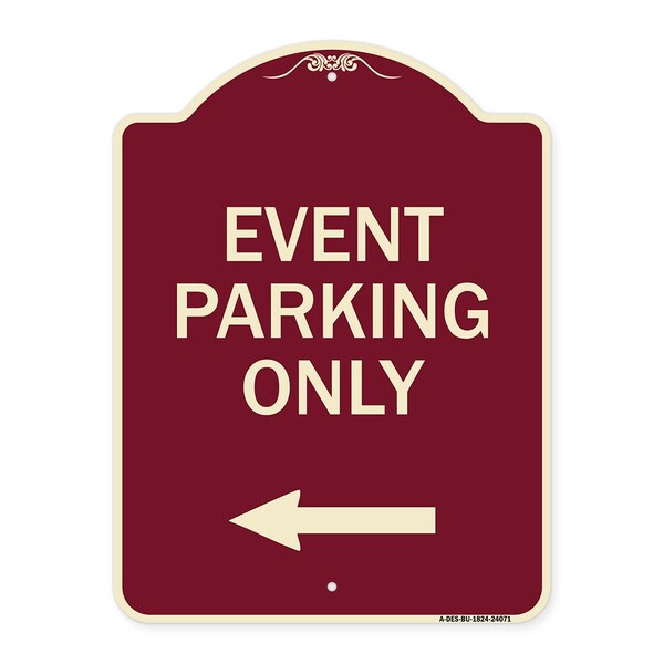 Signmission Event Parking Only With Left Arrow Heavy-Gauge Aluminum Architectural Sign, 24" x 18", BU-1824-24071 A-DES-BU-1824-24071 - main